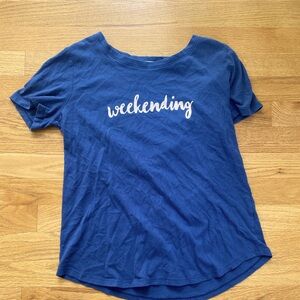 A blue t-shirt that says weekending on it. It’s superrr soft and comfy.